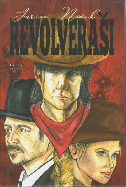 Revolveraši / Jurica Novak